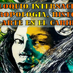 Imagen II Coloquio Internacional Antropología, Historia y Arte en el Caribe (2 al 4 de diciembre)