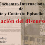 Imagen Encuentro Internacional de Arte y Contexto / Episodio IX