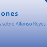 Imagen Facciones. Ensayos sobre Alfonso Reyes | Josué Sánchez, José Pulido y Roberto Culebro (coords.)