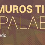 Imagen Los muros tienen la palabra | Melchor Peredo