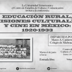 Imagen Conferencia “Educación rural, misiones culturales y cine en México: 1920-1933”