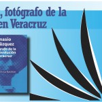 Imagen Presentación del libro “Atanasio D. Vázquez, fotógrafo de la posrevolución en Veracruz”