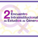 Imagen II Encuentro Intrainstitucional de Estudios de Género