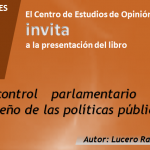 Imagen El Centro de Estudios de Opinión y Análisis invita a la presentación del libro «El control parlamentario y el rediseño de las políticas públicas»