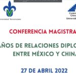 Imagen Conferencia Magistral 50 años de relaciones diplomáticas entre México y China.