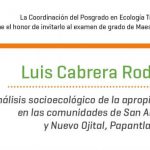 Imagen Invitación al Examen de Grado de Maestría en Ecología Tropical de Luis Cabrera