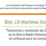 Imagen Invitación a la defensa de examen de titulación de Maestría en Ecología Tropical de la Biol. Lilí Martínez.