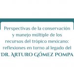 Imagen Arturo Gómez Pompa, gran científico y sembrador de esperanzas: Citro