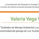 Imagen Invitación al examen de grado de Doctorado en Ecología Tropical de Valeria Vega Vela