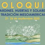 Imagen Invitación al coloquio Jardines, huertas y solares de tradición Mesoamericana