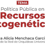 Imagen Participación de la Dra. Rebeca Menchaca Política Pública en Recursos Fitogenéticos