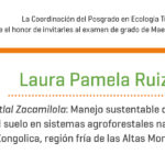 Imagen Invitación al examen de grado de Maestría en Ecología Tropical de Laura Pamela Ruiz Ponce