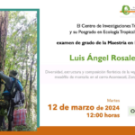 Imagen Invitación al examen de grado de Maestría en Ecología Tropical del Biol. Luis Ángel Rosales Lara