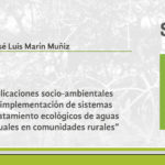 Imagen Seminario ‘’Implicaciones socio-ambientales en la implementación de sistemas de tratamiento ecológicos de aguas residuales en comunidades rurales‘’
