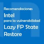 Imagen Recomendaciones Intel para la vulnerabilidad Lazy FP State  Restore