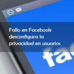 Imagen Fallo en Facebook desconfigura la privacidad en usuarios