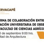 Imagen Firma de colaboración entre la CUO y la Facultad de Ciencias Agrícolas – Observatorio de la Cafeticultura Veracruzana (Observacafé)