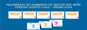 Imagen CALENDARIO DE EXÁMENES DE INGLÉS DEL AFBG. PERIODO AGOSTO 2023 – ENERO 2024
