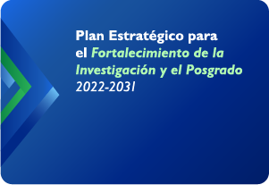 Plan estratégico para el fortalecimiento de la investigación y el posgrado 2022-2031