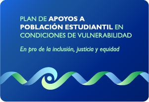 Plan de apoyos a población estudiantil en condiciones de vulnerabilidad