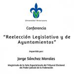 Imagen Conferencia: «Reelección Legislativa y de Ayuntamientos»