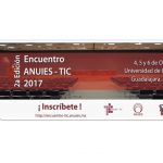 Imagen 2da. Edición del Encuentro ANUIES-TIC 2017