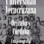 Imagen Historia de la UV en Orizaba-Córdoba