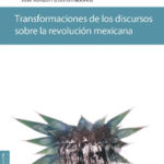 Imagen La Revolución mexicana y sus discursos diversos
