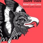 Imagen El suave trazo de Rafael López Castro