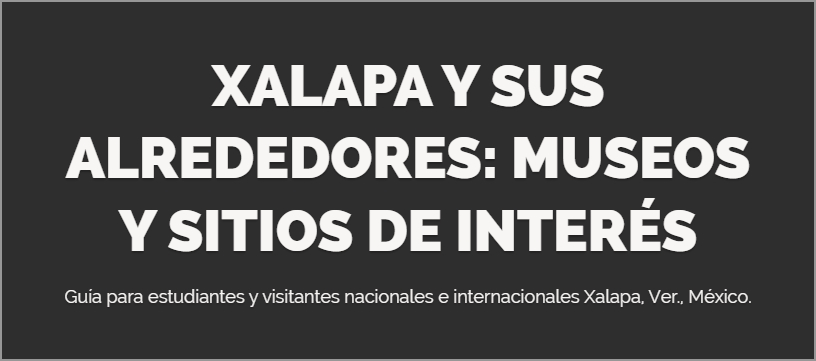 Ver contenido - Xalapa y sus alrededores: museos y sitios de interés