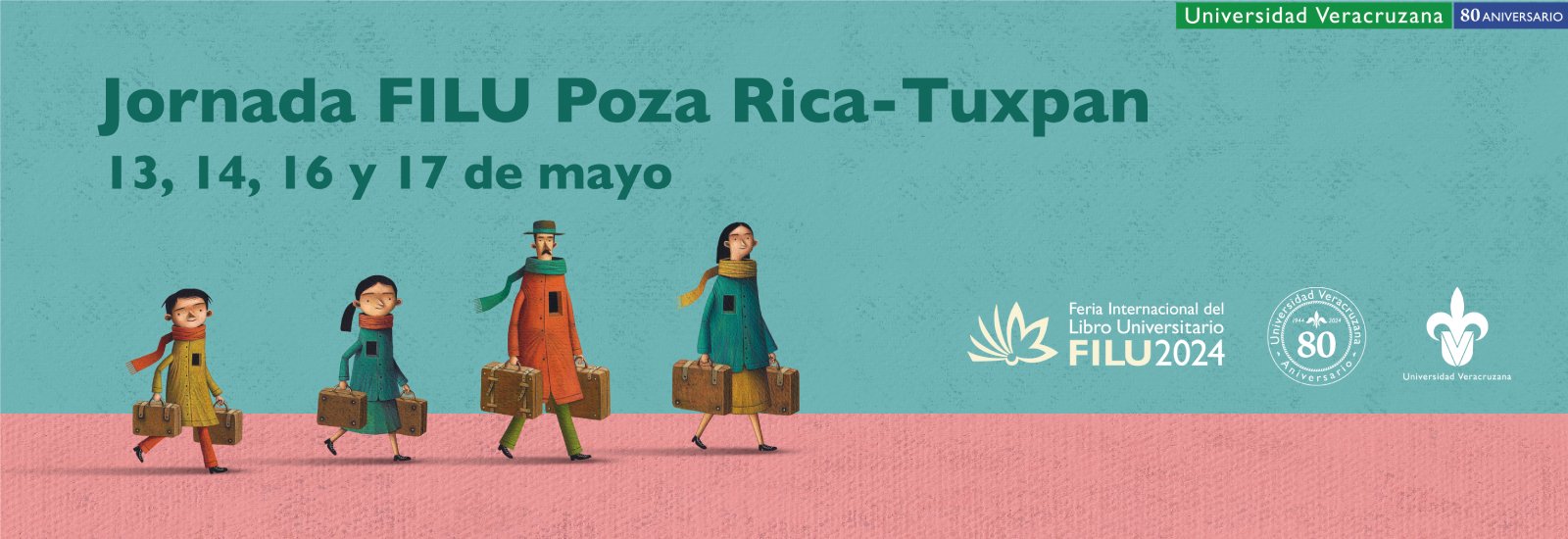 Jornada FILU Poza Rica-Tuxpan13, 14, 16 y 17 de mayo