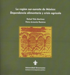 La región sur-sureste de México: Dependencia alimentaria y crisis agrícola