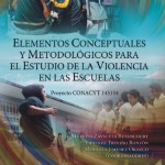 Imagen Elementos Conceptuales y Metodológicos para el Estudio de la Violencia en las Escuelas