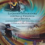 Imagen La Gestión Integradora contra la Violencia en la Escuela. Algunas herramientas para directivos y otros actores escolares