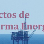 Imagen Foro «Los efectos de La Reforma Energética»