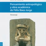 Imagen Pensamiento antropológico y obra académica de Félix Báez-Jorge. Homenaje