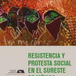 Imagen Resistencia y protesta social en el sureste de México