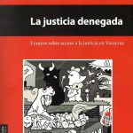Imagen La justicia denegada. Ensayos sobre acceso a la justicia en Veracruz