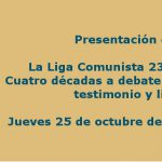Imagen Presentación del Libro «La Liga Comunista 23 de septiembre. Cuatro décadas a debate: historia, memoria, testimonio y literatura»