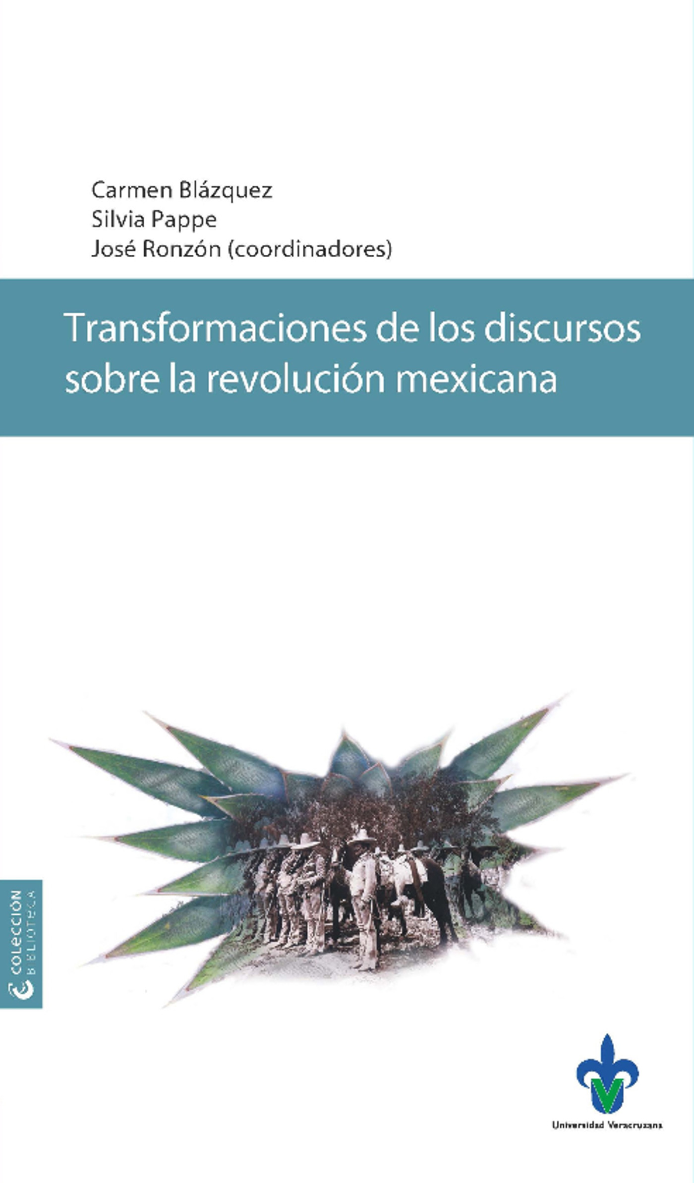 Transformaciones de los discursos sobre la Revolución Mexicana – Instituto  de Investigaciones Histórico-Sociales