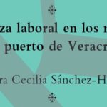 Imagen Cuadragésimo sexta sesión «La fuerza laboral en los muelles del puerto de Veracruz»