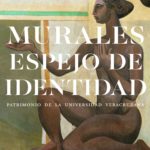 Imagen Murales, espejo de identidad. Patrimonio de la Universidad Veracruzana