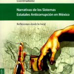 Imagen Narrativas de los sistemas estatales anticorrupción en México: Reflexiones desde lo local