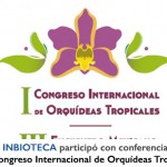Imagen El INBIOTECA participó con conferencia en el I Congreso Internacional de Orquídeas Tropicales