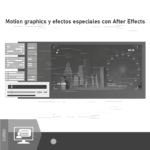 Imagen Curso  |  Motion Graphics y Efectos especiales con After Effects
