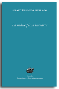 La indisciplina literaria: estudios mediales y culturales en Latinoamérica