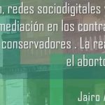 Imagen Conferencia «Comunicación, redes sociodigitales y estructuras de mediación en los contramovimientos conservadores. La reacción contra el aborto en Veracruz