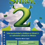 Imagen Proyección audiovisual: Intertextualidad y doblaje en Shrek 2: un referente cultural en México