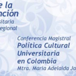 Imagen Video de la Conferencia magistral: “Política Cultural Universitaria en Colombia”,  Adelaida Jaramillo González
