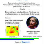 Imagen Charla: Geometría de subducción en México y sus implicaciones en la sismicidad de Veracruz